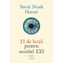 21 de lectii pentru secolul XXI - Yuval Noah Harari - Delumani - Magazin Romanesc