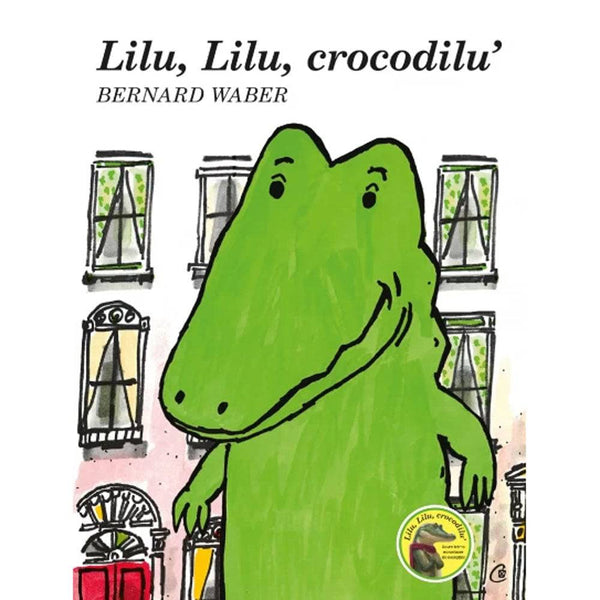 Lilu, Lilu, crocodilu - Bernard Waber - Delumani - Magazin Online Romanesc 