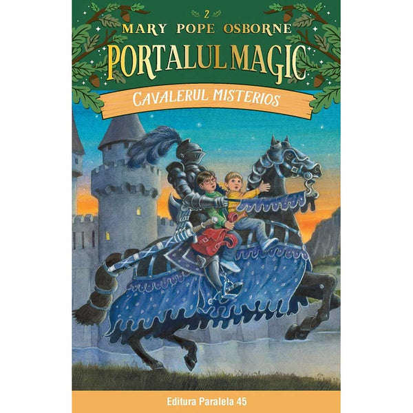Cavalerul misterios. Portalul Magic nr. 2 - OSBORNE Mary Pope - Delumani - Magazin Romanesc 