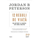 12 Reguli de viata. Un antidot la haosul din jurul nostru - Jordan B. Peterson - Delumani - Magazin Online Romanesc 